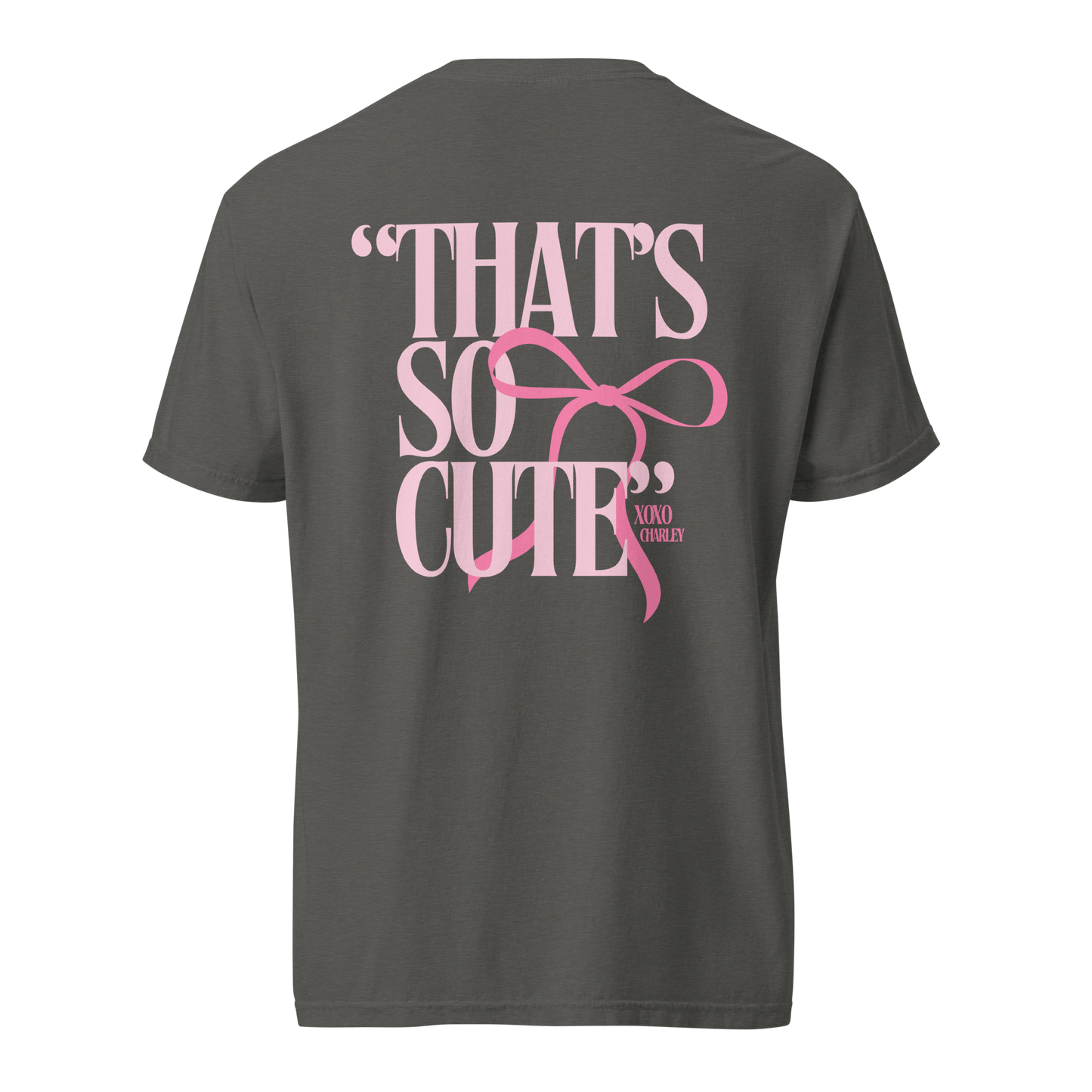 "That's So Cute" on Pepper Tee PREORDER