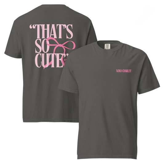 "That's So Cute" on Pepper Tee PREORDER