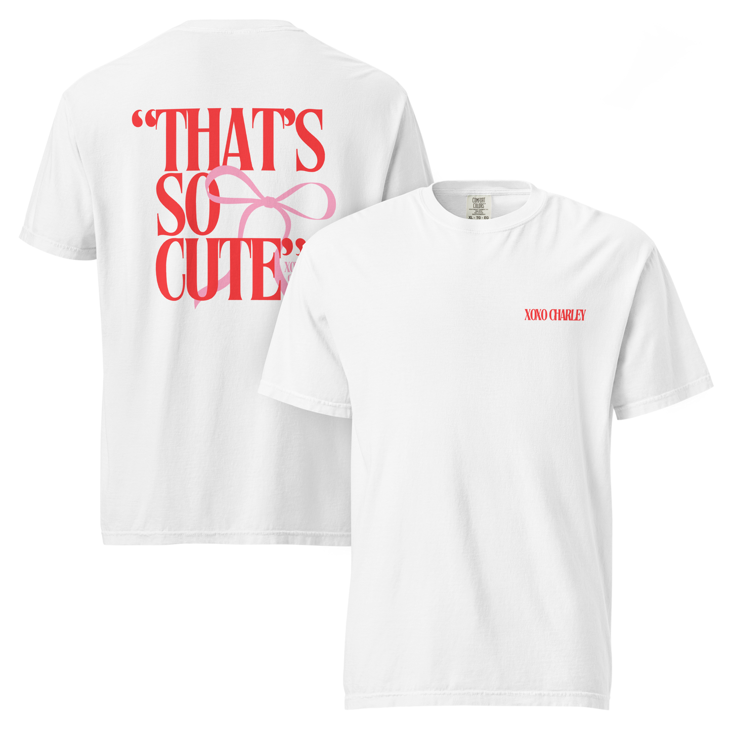 "That's So Cute" on White Tee PREORDER